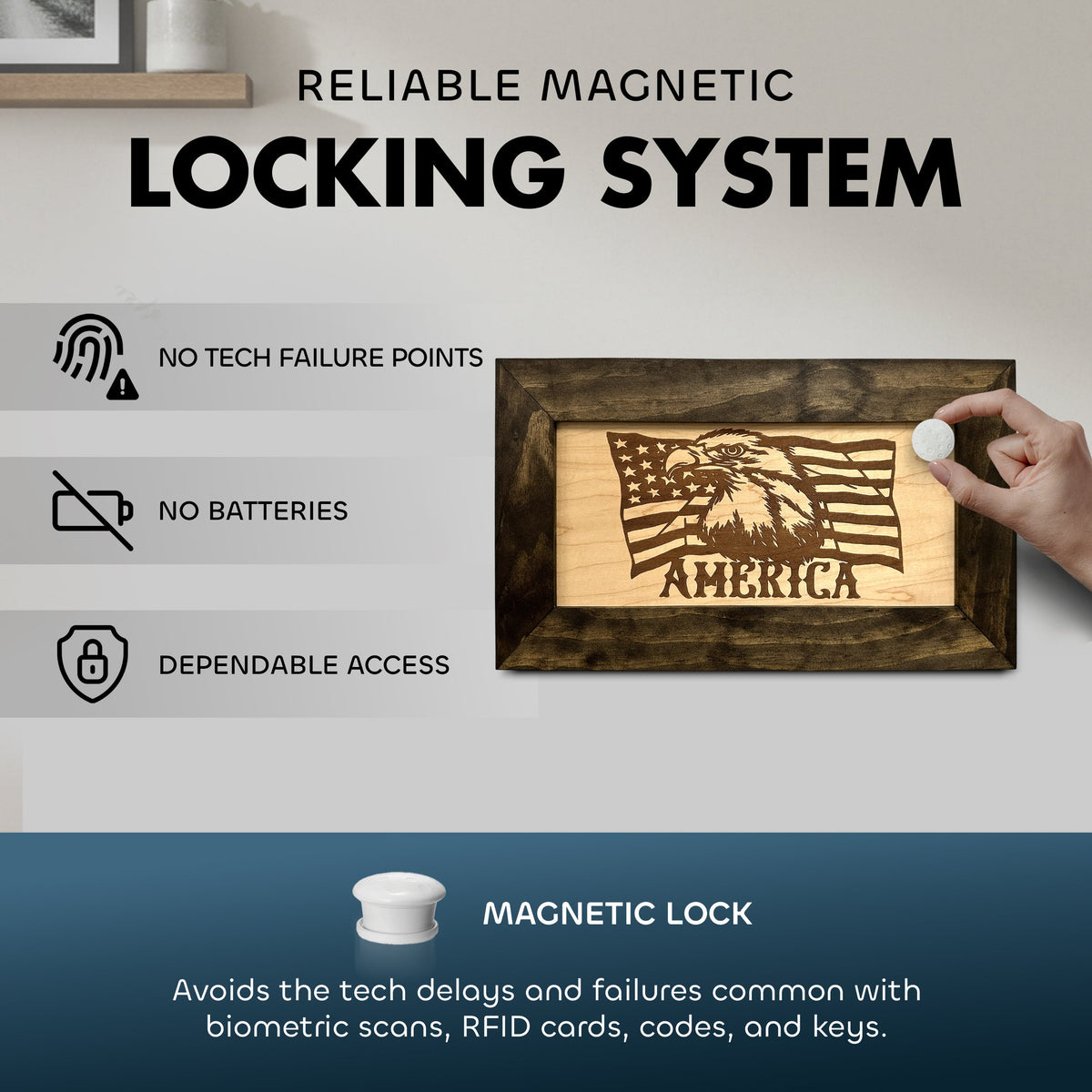 A dark wood frame with an engraved American eagle and "AMERICA," utilizing a magnetic locking system.