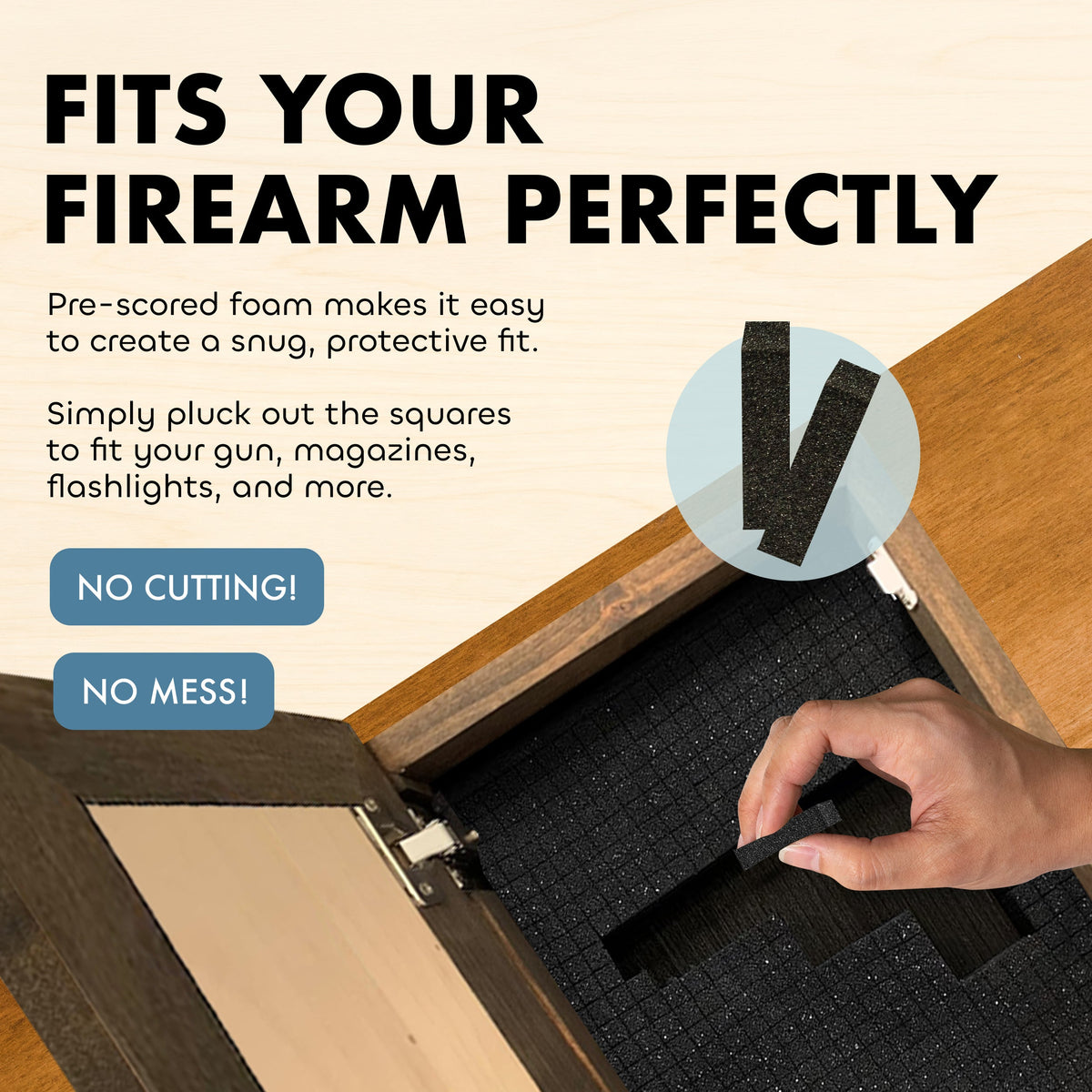 Hand plucking pre-scored black foam inside a wooden box with text "FITS YOUR FIREARM PERFECTLY".
